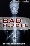A Brief History of Bad Medicine