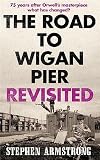 The Road to Wigan Pier Revisited