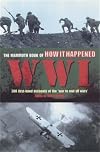 The Mammoth Book of How it Happened: WWI