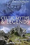 A Brief Guide to Celtic Myths and Legends (Brief Histories)