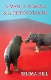A Man, a Woman & a Hippopotamus