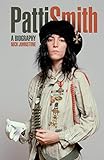Patti Smith The Biography