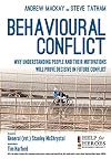 Behavioural Conflict: Why Understanding People and Their Motives Will Prove Decisive in Future Conflict
