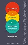 Setting Up in Business as a Mediator: 10-week plan to get you to market readiness