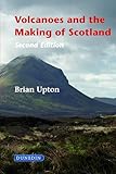 Volcanoes And The Making Of Scotland