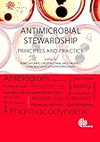 Antimicrobial Stewardship Principles And Practice