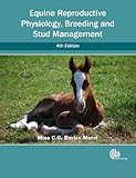 Equine Reproductive Physiology Breeding And Stud Management
