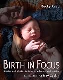 Birth In Focus Stories And Photos To Inform Educate And Inspire