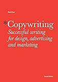 Copywriting Successful Writing For Design Advertising And Marketing