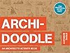 Archidoodle: The Architect's Activity Book