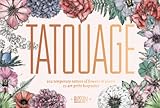 Tatouage Blossom 102 Temporary Tattoos Of Flowers Plants And 21 Artprint Keepsakes Magma For Laurence King