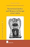 Transitional justice and memory in Europe (1945-2013)