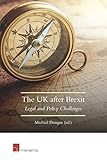 The Uk After Brexit Legal And Policy Challenges
