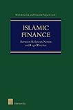 Islamic Finance Between Religious Norms And Legal Practice