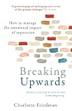 Breaking Upwards How To Manage The Emotional Impact Of Separation