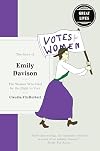 The Story of Emily Davison: The Woman Who Died for the Right to Vote