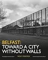 Belfast: Toward a City Without Walls