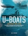 U-boats Around Ireland: The Story of the Royal Navy's Coast of Ireland Command in the First World War