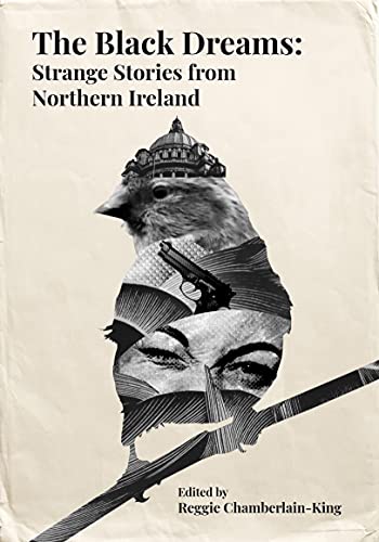 The Black Dreams: Strange Stories from Northern Ireland cover