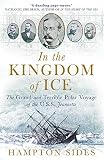In The Kingdom Of Ice The Grand And Terrible Voyage Of The Uss Jeannette