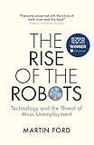 The Rise Of The Robots Technology And The Threat Of Mass Unemployment