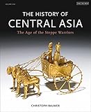 The History Of Central Asia The Age Of The Steppe Warriors