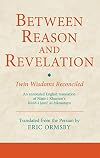 Between reason and revelation : twin wisdoms reconciled : an annotated English translation of Nasir-i Khusraw's Kitab-i Jami al-ḥikmatayn