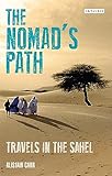 The Nomad’s Path: Travels in Sahel