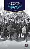 History of the Royal Navy, A: Women and the Royal Navy (A History of the Royal Navy)