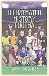 The Illustrated History of Football