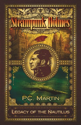 Steampunk Holmes: Legacy of the Nautilus