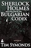 Sherlock Holmes and the Case of the Bulgarian Codex