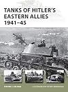 Tanks of Hitler's Eastern Allies 1941-45 (New Vanguard)