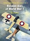 Russian Aces of World War 1 (Aircraft of the Aces)