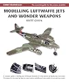Modelling Luftwaffe, Jets and Wonder Weapons (Modelling Masterclass)