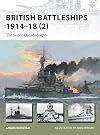 British Battleships 1914-18 (2): The Super Dreadnoughts (New Vanguard)