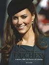 A Year in the Life of a Duchess: Kate Middleton's First Year as the Duchess of Cambridge