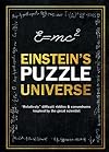 Einstein's Puzzle Universe: "Relatively" Difficult Riddles & Conundrums Inspired by the Great Scientist