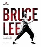 Bruce Lee The Authorized Visual History