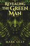 Revealing The Green Man