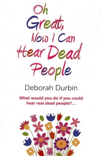 Oh Great, Now I Can Hear Dead People