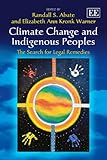 Climate Change And Indigenous Peoples The Search For Legal Remedies