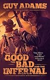 The Good the Bad and the Infernal (Heaven's Gate Trilogy)
