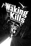 The Waking That Kills
