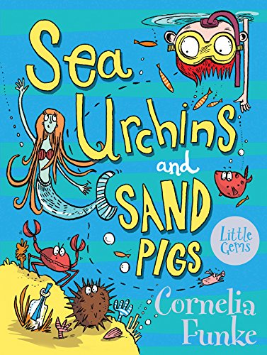Sea Urchins and Sand Pigs (By: Cornelia Funke) cover