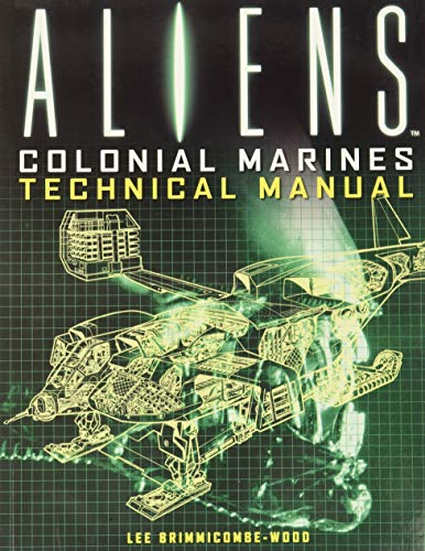 Aliens: Colonial Marines Technical Manual (By: Lee Brimmicombe-Wood) cover