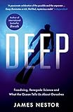 Deep Freediving Renegade Science And What The Ocean Tells Us About Ourselves