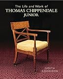 The Life And Work Of Thomas Chippendale Junior