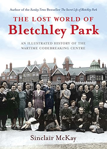 The Lost World of Bletchley Park book cover