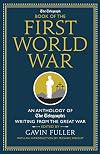 The Telegraph Book of the First World War: An Anthology of the Telegraph's writing from the Great War (Telegraph Books)